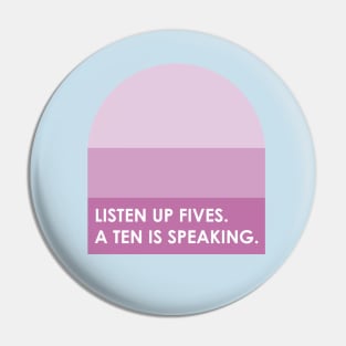 Listen Up Fives. Jenna Maroney 30 Rock Quotes T-Shirt Pin