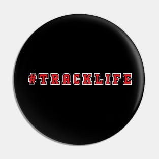 #Track Life Block Letters Pin