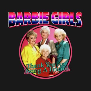 The Real Barbie Girls - Golden Girls T-Shirt