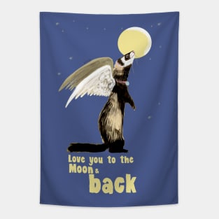 Ferrets : love you to the moon Tapestry