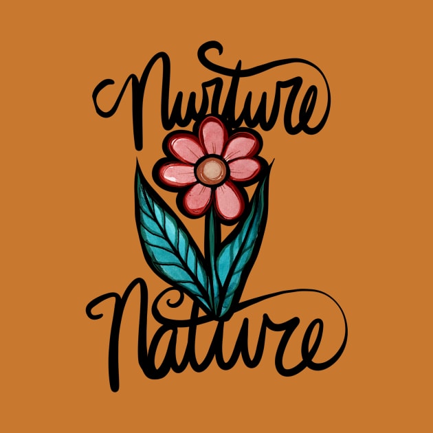 Nurture Nature Blooming Flower by bubbsnugg