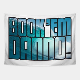 BOOK 'EM DANN-O (WAVE + BLACK) Tapestry