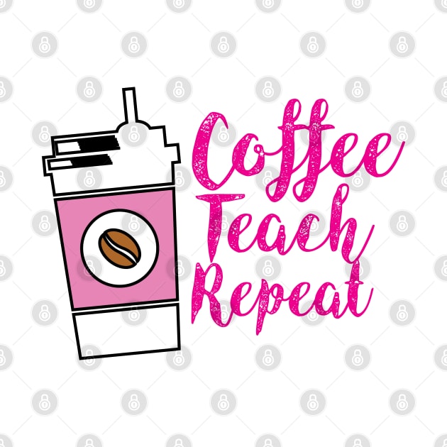 teacher coffee teach repeat , teacher like coffee by Gaming champion