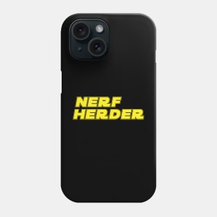 Nerf herder Phone Case