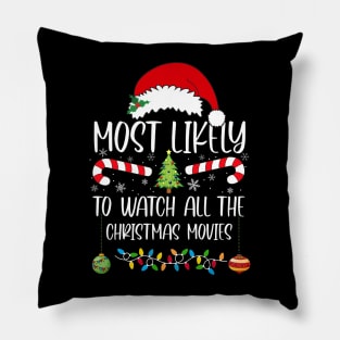 Most Likely to Watch all the Christmas Movies Pillow