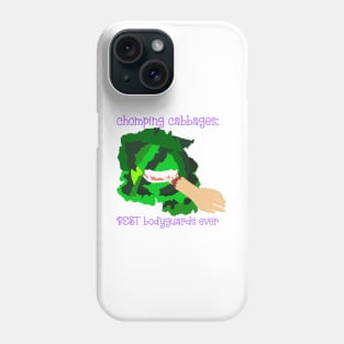 Chomping Cabbages BEST bodyguards ever Phone Case