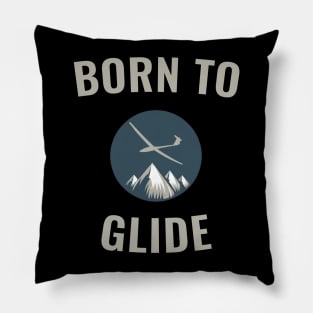 Born To Glide Glider Pilot Pilots Pillow