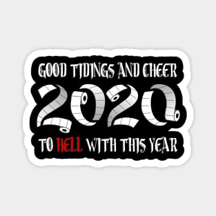 To hell with 2020 Magnet