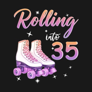 35 Years Old Birthday Girls Rolling Into  35th Birthday T-Shirt