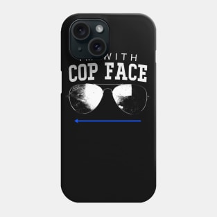 I'm With Cop Face Phone Case