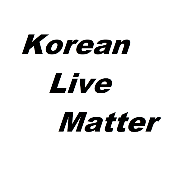 Korean Lives Matter W by The Dog Pound 