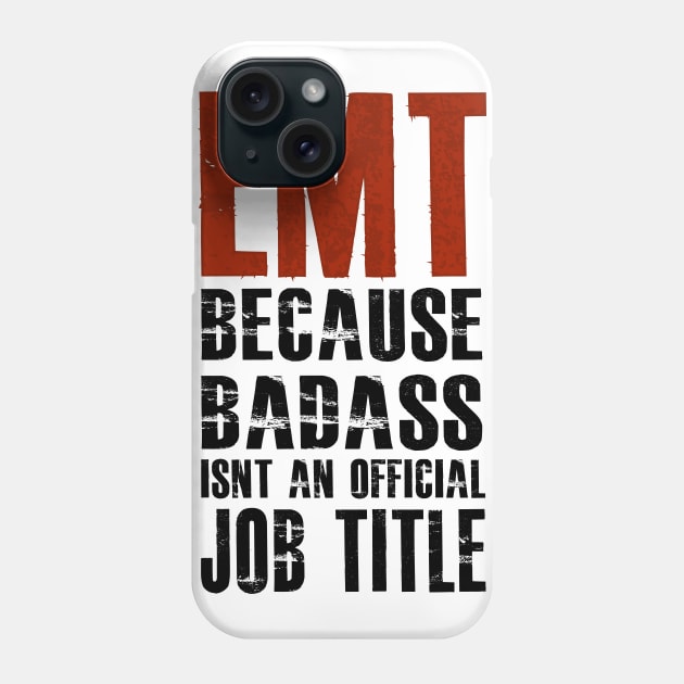 EMT-badass job Phone Case by Fer_ns