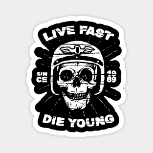 Live Fast, Die Young Magnet