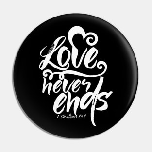 Love never ends Pin