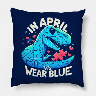 In April We Wear Blue Dinosaur T-Rex Pillow