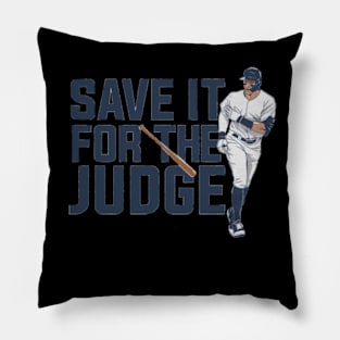 Aaron Judge Save It For The Judge Pillow