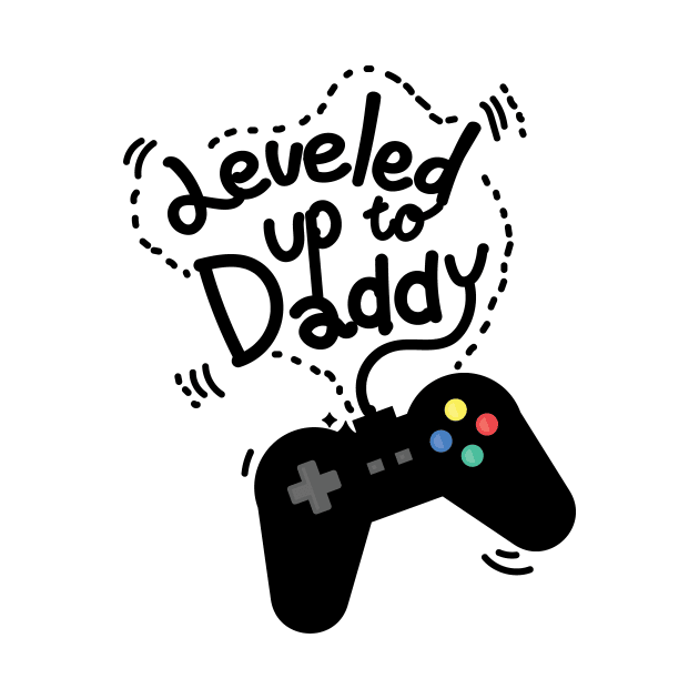 Leveled Up To Daddy Gamer Video Funny New Dad Gifts by chrizy1688