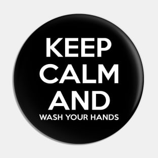 Simple Keep Calm And Wash Your Hands Typography Design Pin