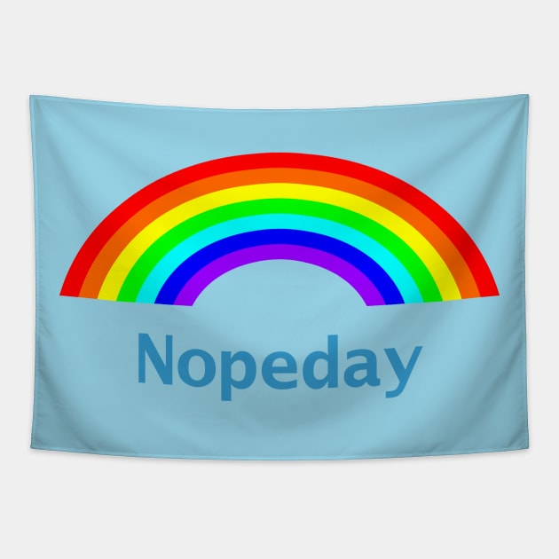Nope Day Rainbow This is Self Care Tapestry by ellenhenryart