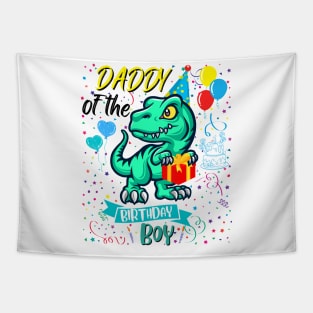 Daddy Of The Birthday Boy T-Rex Dinosaur Lover Tapestry