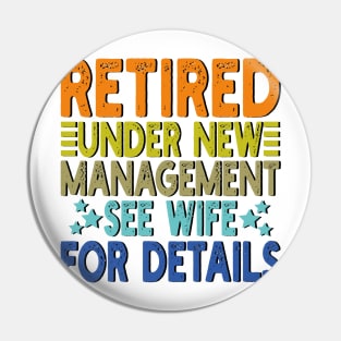 retired under new management see wife for details Pin