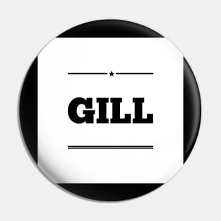 Gill is the name of a Jatt Tribe of Northern India and Pakistan Pin