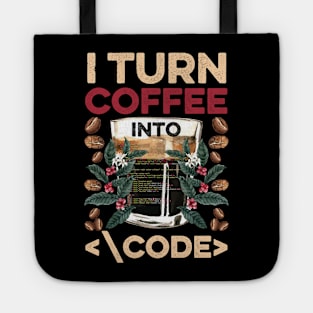 I TURN COFFEE INTO CODE Fun Web Developers Coding Meme Gift Tote