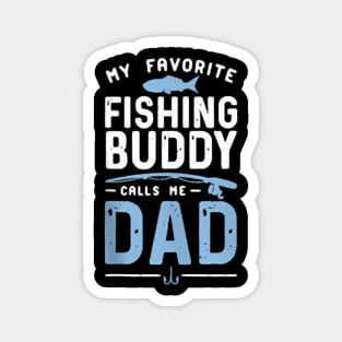 My Favorite Fishing Buddies Call Me Dad Father'S Day Magnet