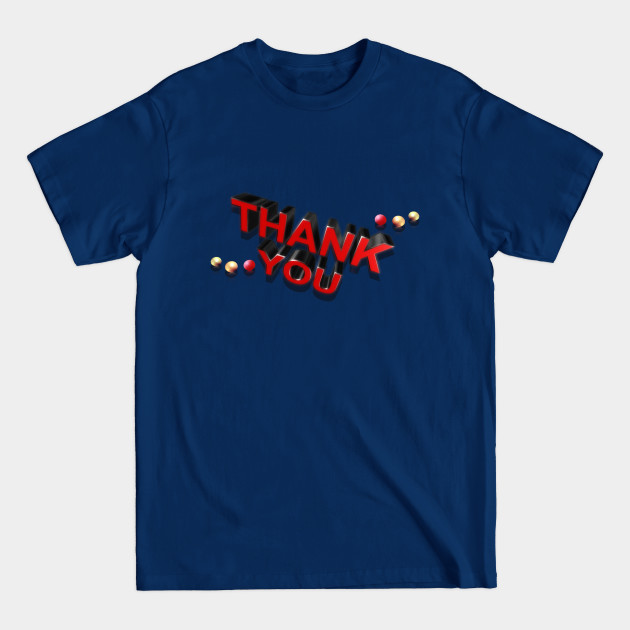 Disover Thank you - Thank You For Being A Friend - T-Shirt