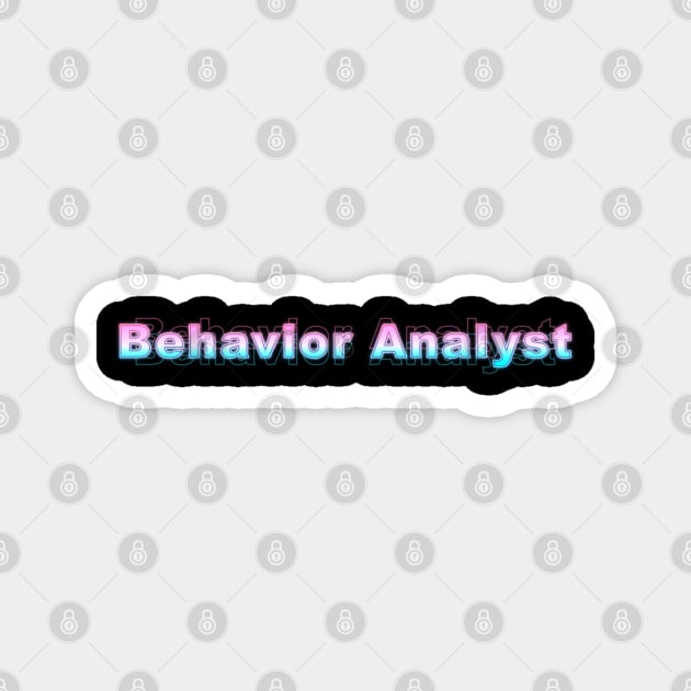 Behavior Analyst Magnet by Sanzida Design