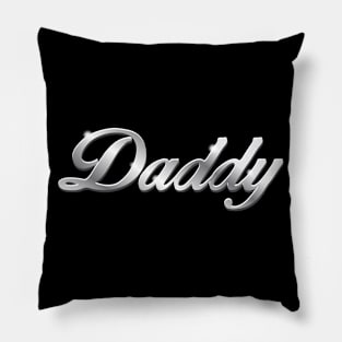 Daddy  - chrome version Pillow