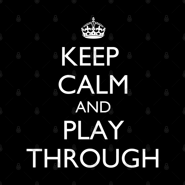 Golf Keep Calm and Play Through by jutulen