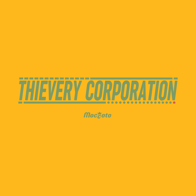 THIEVERY CORPORATION by Moccoto