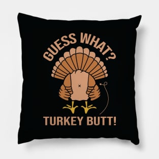 Guess What Turkey Butt Pillow