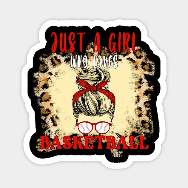 Just A Girl Who Loves Basketball Magnet by NatalitaJK