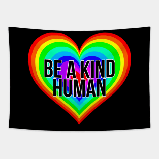 Be A Kind Human Rainbow Heart Tapestry