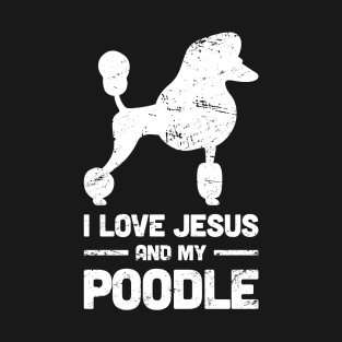 Poodle - Funny Jesus Christian Dog T-Shirt