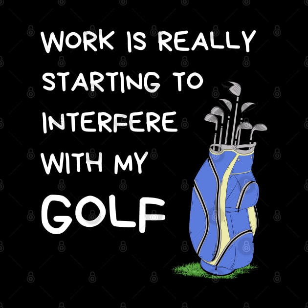 Funny Golf Quote - Golf Lover by Rubi16