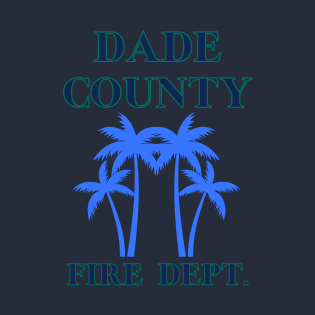 Dade county fire dept by Benjamin Customs