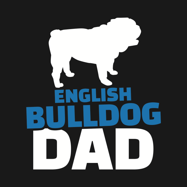 English Bulldog Dad by Designzz