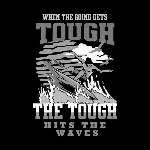 The Tough Surf Waves Inspirational Quote Phrase Text by Cubebox