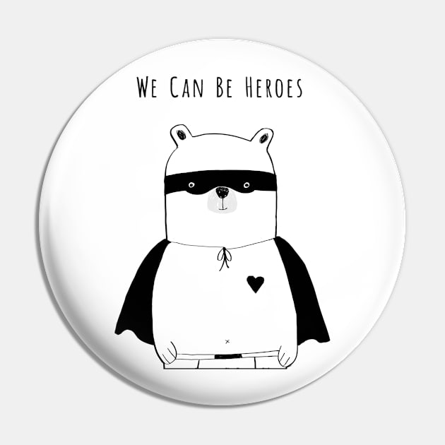 We Can Be Hereos (Black) Pin by mhoiles