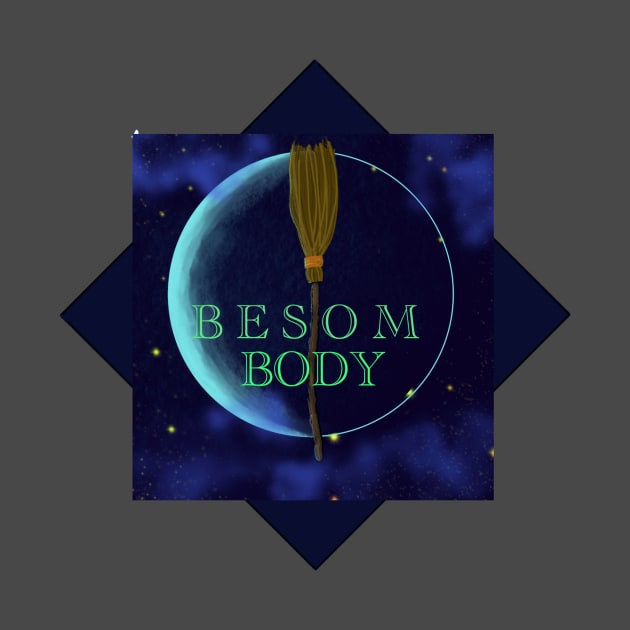 Besom Body by Proptologist