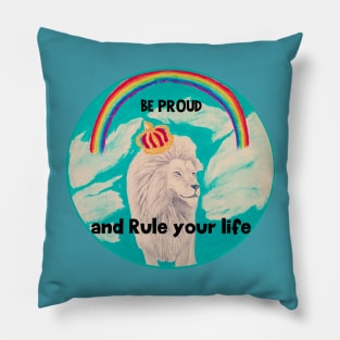 Be proud and rule your life - lion Pillow