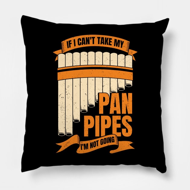 Funny Pane Pipes Flute Player Gift Pillow by Dolde08