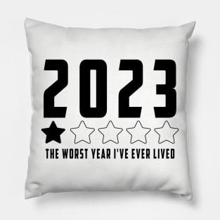 2023 year one star review : Funny review, "The worst year i've ever lived" Pillow