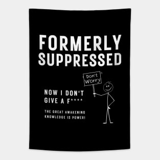 political Slogan - Formally Suppressed, Now I Don't Give a F*ck Tapestry