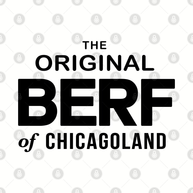 Original BERF of Chicagoland (BERF Version on front and back) by MalmoDesigns