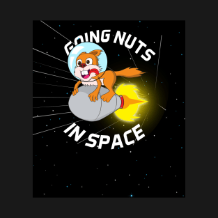 Going Nuts in Space T-Shirt