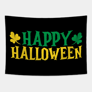 Happy Halloween For St Patrick's Day Tapestry